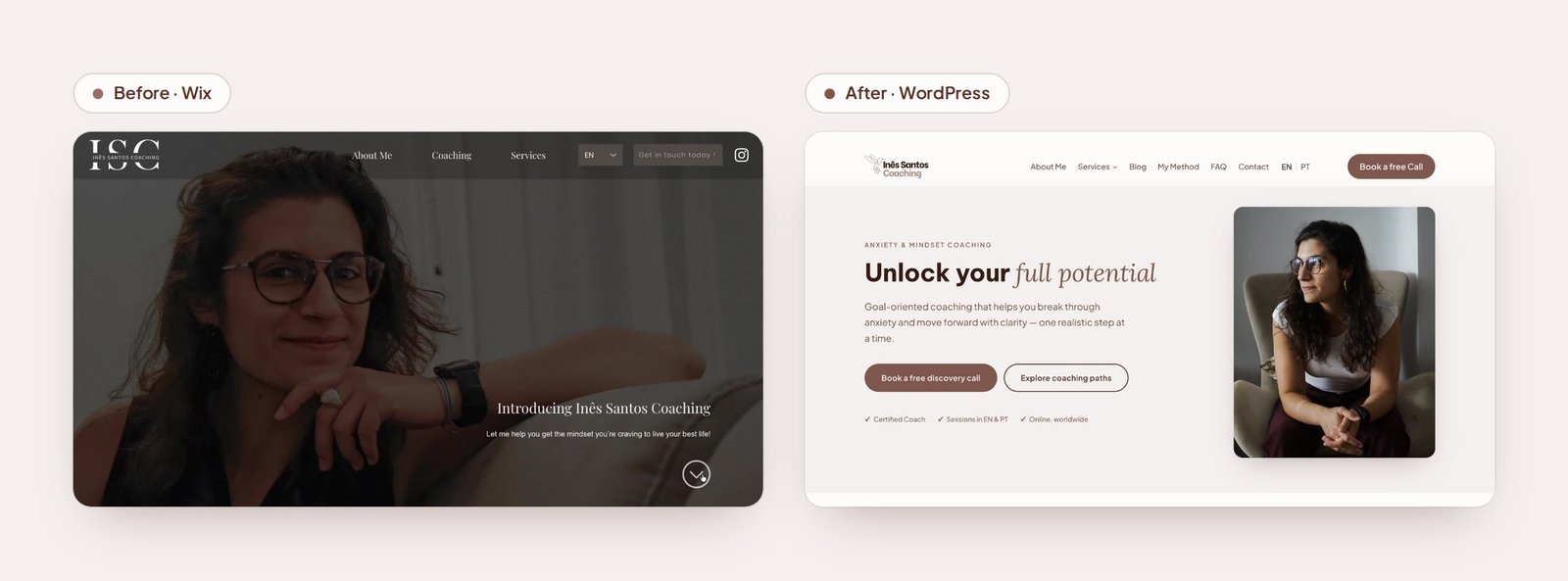 Homepage before and after: the old dark Wix hero reading Introducing Inês Santos Coaching next to the new light hero with a photo of Inês, her tagline Unlock your full potential and one main action, Book a free discovery call.